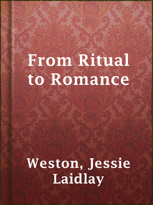 Title details for From Ritual to Romance by Jessie Laidlay Weston - Available